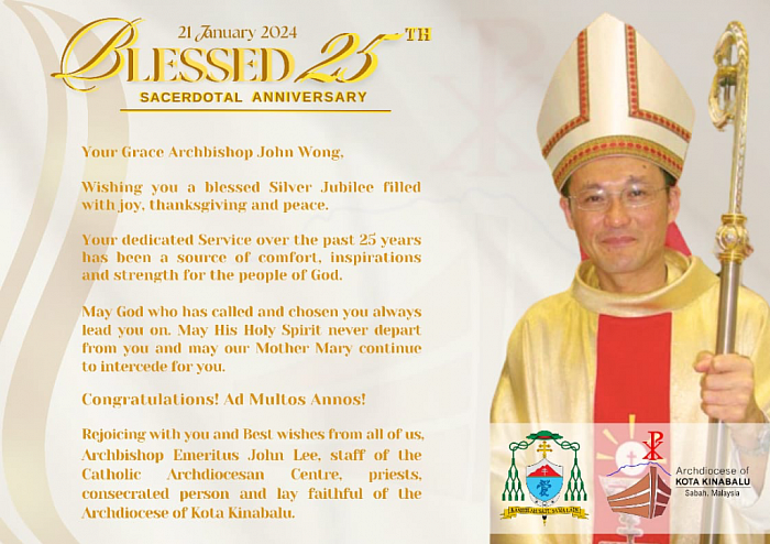 Blessed 25th Sacerdotal Anniversary, your Grace Archbishop John Wong
