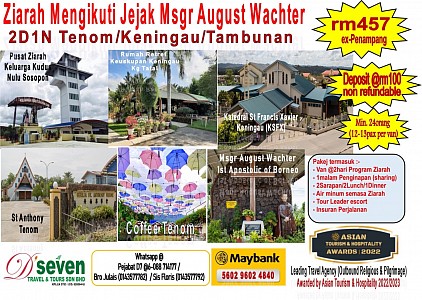 Ziarah Jejak Msgr August Wachter - 2D1N Tenom - Keningau - Tambunan